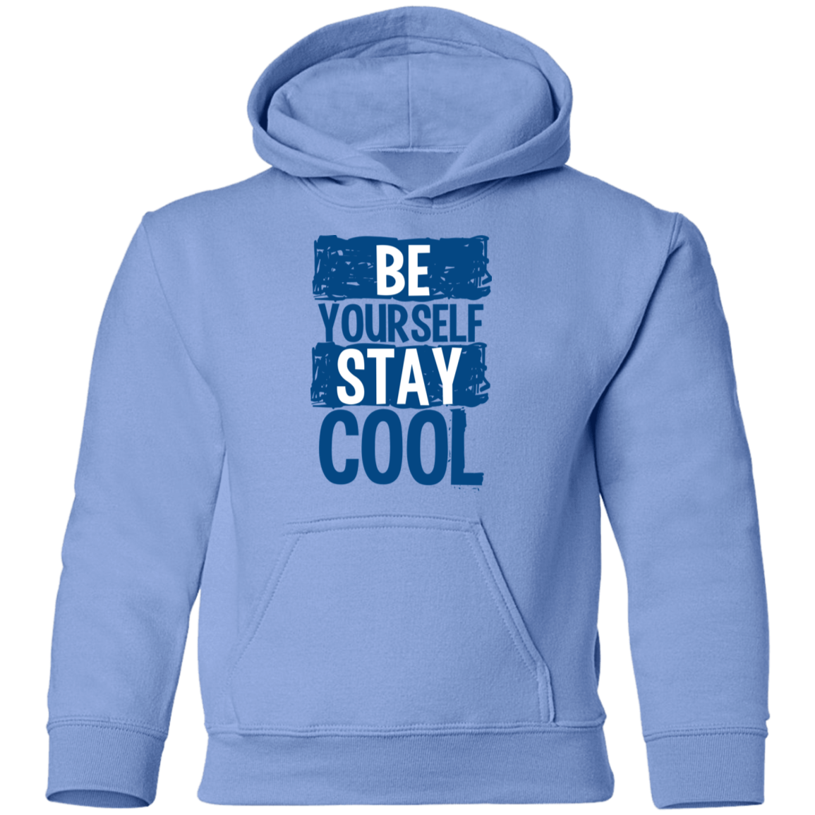 Be Yourself Stay Cool Kids Hoodie