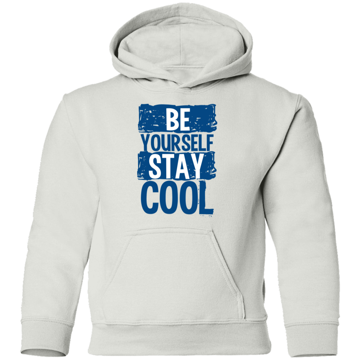 Be Yourself Stay Cool Kids Hoodie