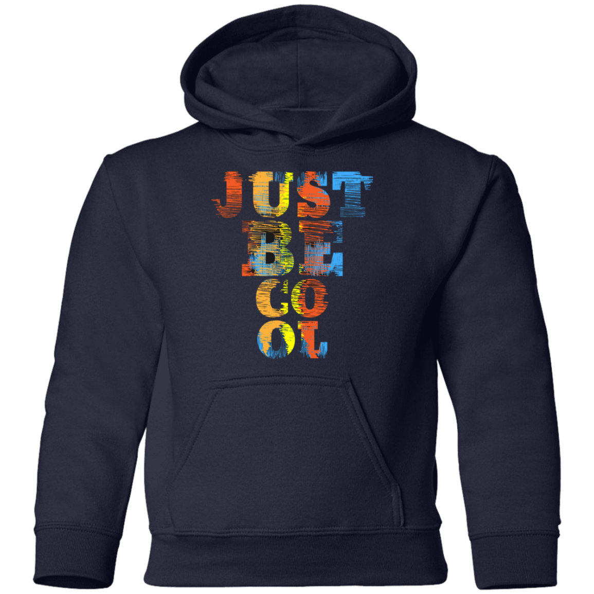 Just Be Cool Kids Hoodie