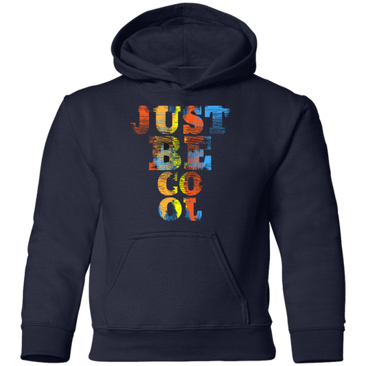 Just Be Cool Kids Hoodie